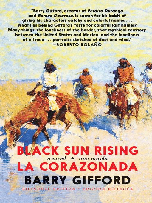 Title details for Black Sun Rising / La Corazonada by Barry Gifford - Available